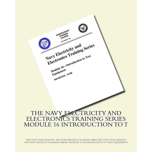 The Navy Electricity and Electronics Training Series Module 16 Introduction To T - Paperback