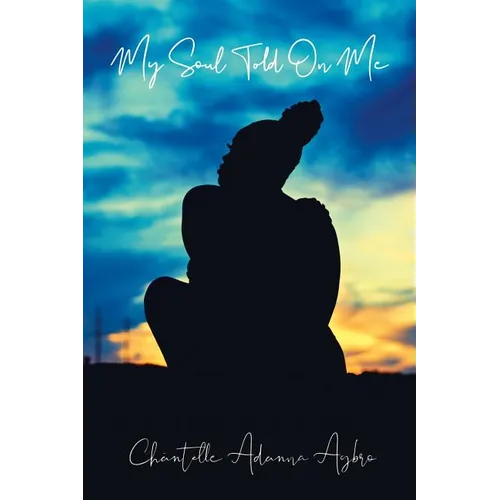 My Soul Told on Me: She Carries - Paperback
