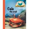 Cale the crab: Little stories, big lessons - Paperback