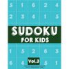 Sudoku For Kids: Sudoku Puzzle Book For Kids (4x4, 6x6, 9x9) Age 6-10 - Sudoku Book Easy to Hard Volume.3: Sudoku For Kids - Paperback