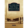 The 1939-1940 New York World's Fair the World of Tomorrow - Hardcover