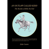 An Outlaw Called Kidd - The Reality of Billy the Kid - Hardcover