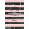 The Complete Smartist Guide: Essential Business and Career Tips for Emerging Artists - Paperback
