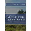 What the Trees Knew - Paperback