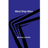 Med Ship Man - Paperback