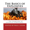 The Basics of Explosives: " The Chemistry of Explosive Compounds " - Paperback