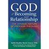 God of Becoming and Relationship: The Dynamic Nature of Process Theology - Hardcover