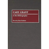 Cary Grant: A Bio-Bibliography - Hardcover