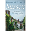 Sussex: A county history guide - Paperback