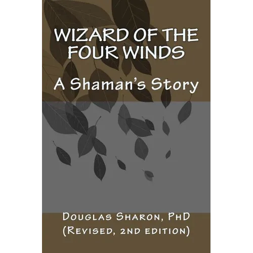 Wizard of the Four Winds: A Shaman's Story - Paperback
