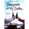 Honeymoon with My Brother: A Memoir - Paperback