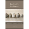 Constructive Resistance: Repetitions, Emotions, and Time - Paperback