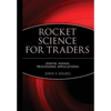 Rocket Science for Traders: Digital Signal Processing Applications - Hardcover