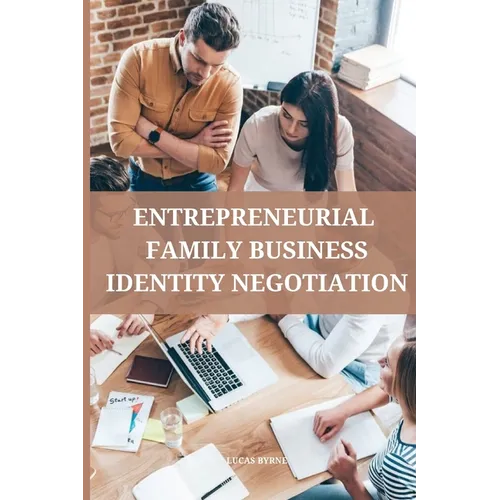 Entrepreneurial family business identity negotiation - Paperback