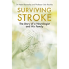 Surviving Stroke: The Story of a Neurologist and His Family - Paperback