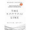 The Bottom Line: What You Need For Success In Business, Leadership And Life - Hardcover