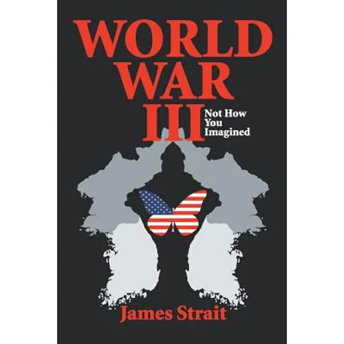 World War III: Not How You Imagined - Paperback