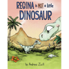 Regina Is Not a Little Dinosaur - Hardcover