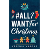 #AllIWantForChristmas - Paperback