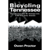 Bicycling Tennessee: Road Adventures from the Mississippi Delta to the Great Smoky Mountains - Paperback