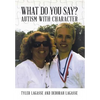 What Do You Say?: Autism with Character - Hardcover