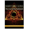 Rabbi Isaac Luria: The Lion of the Kabbalah - Paperback