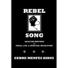 Rebel Song: Writings on Peace, Life, & Spiritual Revolution - Paperback