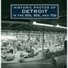 Historic Photos of Detroit in the 50s, 60s, and 70s - Hardcover