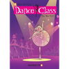 Dance Class Vol. 12: The New Girl - Hardcover