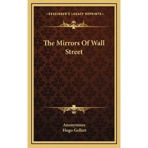 The Mirrors Of Wall Street - Hardcover