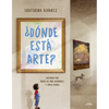 ¿Dónde Está Arte? / Where Is Art? - Paperback