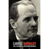Carroll Quigley: Life, Lectures and Collected Writings - Paperback