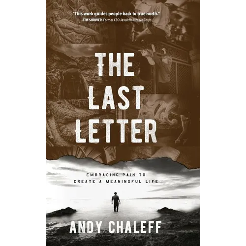 The Last Letter: Embracing Pain to Create a Meaningful Life - Hardcover