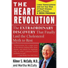 The Heart Revolution: The Extraordinary Discovery That Finally Laid the Cholesterol Myth to Rest - Paperback