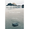 To Find a Stone - Paperback