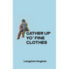 Gather Up Yo' Fine Clothes - Paperback