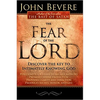 The Fear of the Lord: Discover the Key to Intimately Knowing God - Paperback