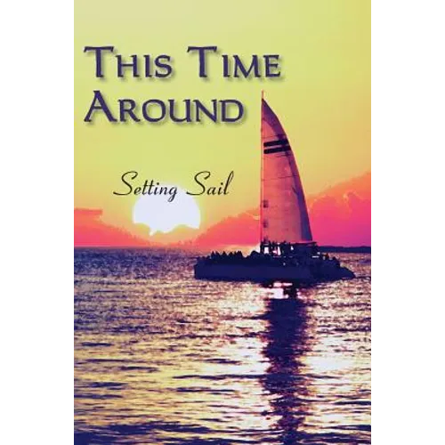 This Time Around: Setting Sail - Paperback