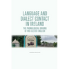 Language and Dialect Contact in Ireland: The Phonological Origins of Mid-Ulster English - Paperback