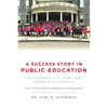 A Success Story in Public Education: The Clarence T. C. Ching PUEO Program at Punahou and Its Partnership-Marriage Methodology - Paperback