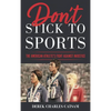 Don't Stick to Sports: The American Athlete's Fight Against Injustice - Hardcover
