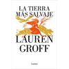 La Tierra Más Salvaje / The Vaster Wilds - Paperback