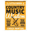 The Little Book of Country Music Wisdom - Hardcover