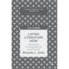 Latinx Literature Now: Between Evanescence and Event - Hardcover