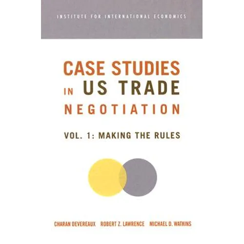 Case Studies in Us Trade Negotiation: Resolving Disputes - Paperback