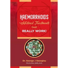Haemorrhoids: Natural Treatments That Really Work! - Paperback
