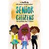 Senior Citizens: True Friendship Lasts a Lifetime - Paperback