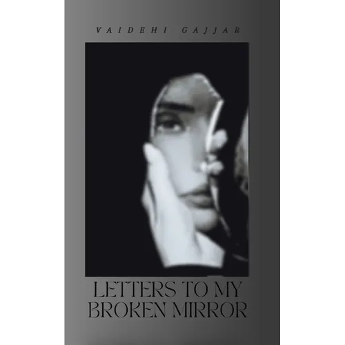 Letters to My Broken Mirror - Paperback