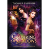 Gathering of Shadows: The Hundred Halls Series Book Four - Hardcover