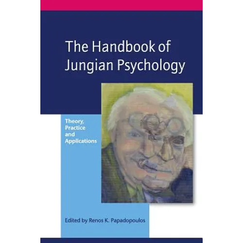 The Handbook of Jungian Psychology: Theory, Practice and Applications - Paperback